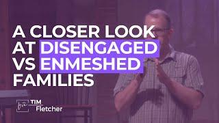 Four Types of Unhealthy Family Structures: Disengaged and Enmeshed