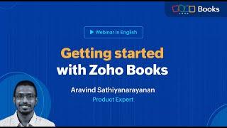 Getting started with Zoho Books - A detailed walkthrough | Zoho Books