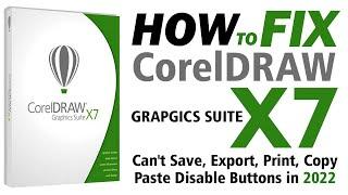 how to fix corel draw x7 cannot save export print copy paste disable button