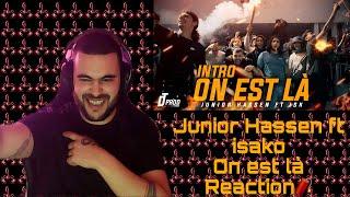 Junior Hassen ft. ISKOfficiel - On est là  [INTRO] REACTION {NEW️