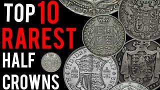 TOP 10 Rarest Half Crowns