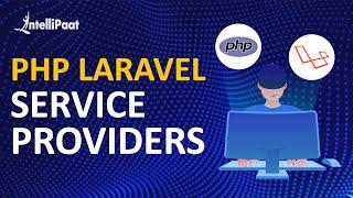 Laravel PHP Framework | Laravel Tutorial For Beginners | What is Laravel | Intellipaat