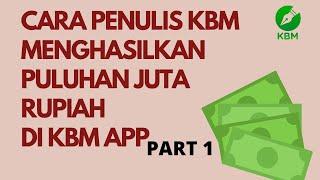 TIPS JADI PENULIS YANG MENGHASILKAN PULUHAN JUTA RUPIAH DI KBM PART 1