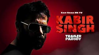 Kabir Singh Trailer Parody | Shahid Kapoor | Kaif Khan HK TV