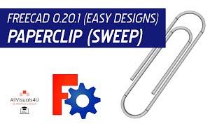  FreeCAD Sweep - Paperclip - FreeCAD Help - FreeCAD Part Design - Free Online CAD