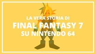 Final Fantasy 7, Nintendo 64, Square e Sony: Una Storia Dimenticata - Fuori Orario Videoludico