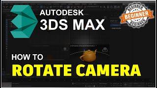 3Ds Max How To Rotate Camera Tutorial