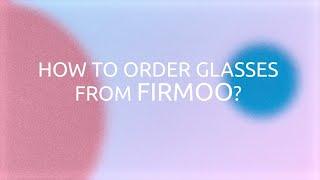 How to Order Glasses from Firmoo | Firmoo.com