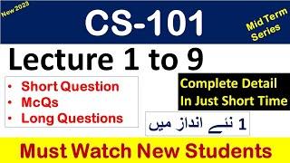 Cs101 Lecture 1 To 9_Highlighted Questions_Cs101short Lectures_Mid Term_Full Detail In Short Time