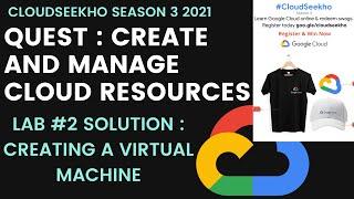 Creating A Virtual Machine Lab Solution ️️ | Lab #2 | Create And Manage Cloud Resources Quest