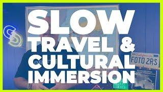 Slow Travel and Cultural Immersion - Best Travel Tips