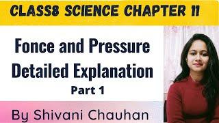 Class 8th Force and Pressure chapter 11 Science part 1.1 full explanation हिंदी में