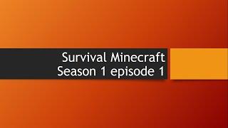 Survival minecraft season 1 episode 1