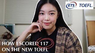 How I Scored 117/120 On the New TOEFL Exam // My Tips & Tricks