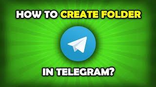 How To Create Folder In Telegram?