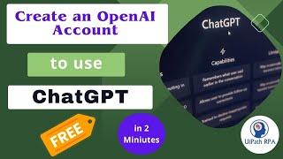 Create an #OpenAI account to use #ChatGPT | Use ChatGPT Free | UiPath RPA