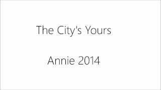 The City's Yours Lyrics (Annie 2014)