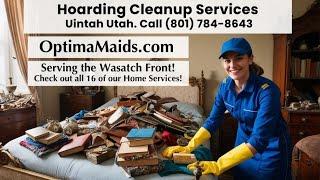 Hoarding Cleanup Services Uintah Utah - Call (801) 784-8643 today!