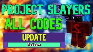 ALL Project Slayers CODES | Roblox Project Slayers Codes (June 2023)