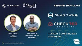 PitchIT 2024 Vendor Spotlight: CheckRed & ShadowHQ