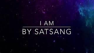 SATSANG - I am (Lyric Video)