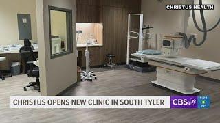 Christus opens health clinic in South Tyler