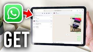 How To Use WhatsApp On iPad - Full Guide