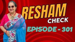 SOHAM BOUTIQUE || Exclusive Resham Check  Special Episode   || EPI 301 ||