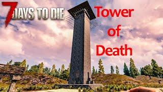 The Tower of Death, Horde Defense Base | 7 Days to Die | Alpha 20