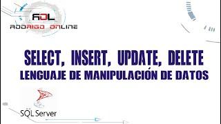 SELECT, INSERT, UPDATE, DELETE | INGRESO, MODIFICACIÓN DE DATOS | LENGUAJE DE MANIPULACIÓN DE DATOS