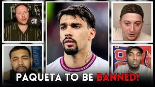 BRUTAL! Lucas Paqueta To Be BANNED From Football!