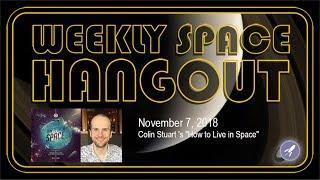 Weekly Space Hangout: 11/7/2018 - Colin Stuart 's "How to Live in Space"