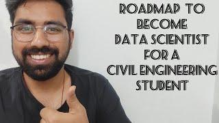 Roadmap to Data scientist | Civil engineering student