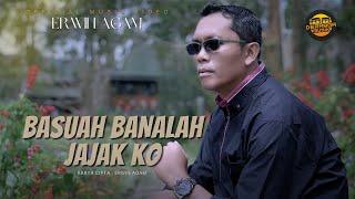 Erwin Agam - Basuah Banalah Jajak Ko (Official Music Video)
