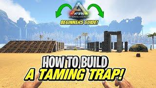 ARK Beginners Guide Series - How To Build A Taming Trap!