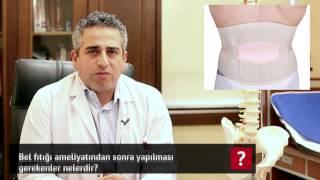 Bel Fıtığı Ameliyatından Sonra Yapılması Gerekenler Nelerdir? - Op. Dr. Mahmut Gökdağ