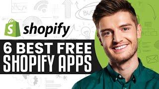 6 Best FREE Shopify Apps In 2024 | Install These Shopify Apps TODAY!