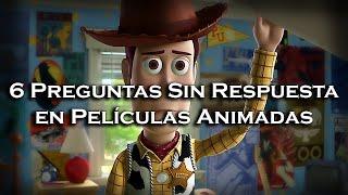 | 6 Preguntas Sin Respuesta en Películas Animadas |