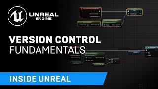 Version Control Fundamentals | Live from HQ | Inside Unreal