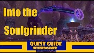 Quest Guide : Into the Soulgrinder