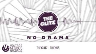 The Glitz - Friends (Original Mix) // Voltage Musique Official