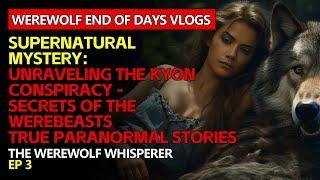 Supernatural Mystery: Unraveling the Kyon Conspiracy - Secrets of the Werebeasts