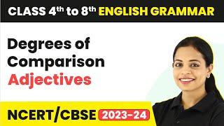 Degrees of Comparison in English Grammar - Adjectives | Class 4th to 8th English Grammar
