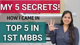 How I came in TOP 5 in First MBBS! My key secrets to ultimate success in MBBS!