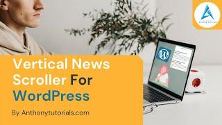 Vertical News Scroller For WordPress - Anthony Tutorials