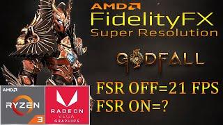 AMD FidelityFX Super Resolution - Godfall - Ryzen 3 2200U Vega 3 & 8GB RAM