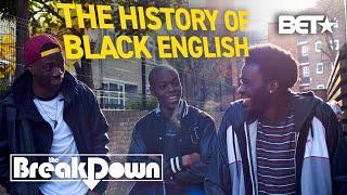 'Black English': How AAVE Developed From Slave Resistance & African Dialects | The Breakdown