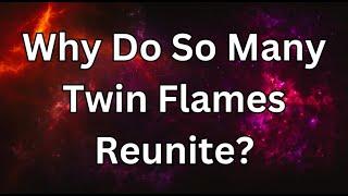 REASONS WHY TWIN FLAMES OFTEN REUNITE (EVEN AFTER A LONG SEPARATION)  #twinflame #twinflamereunion