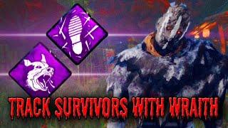 TRACK Survivors With Wraith's Perks | Dead By Daylight