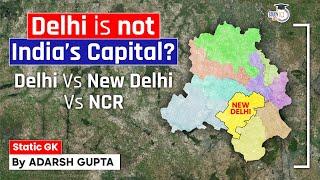New Delhi Vs NCT Delhi Vs NCR | What is the Difference? UPSC Pre & Mains